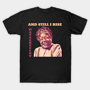 Maya Angelou "And Still I Rise" T-Shirt